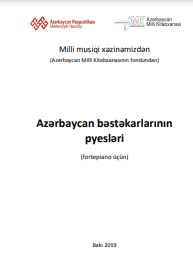Azərbaycan bəstəkarlarının pyesləri: (fortepiano üçün)